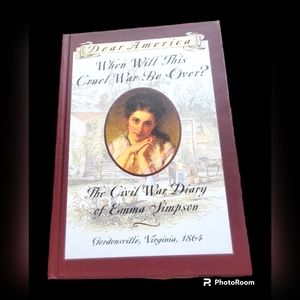 Civil War Diary of Emma Simpson, When will this War Be Over Hardcover Book